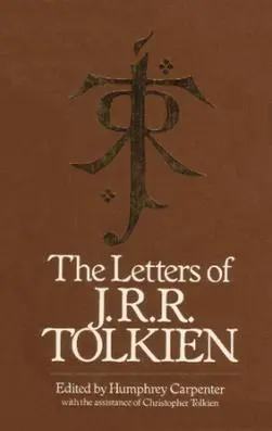 The Letters of J. R. R. Tolkien The Letters of J. R. R. Tolkien