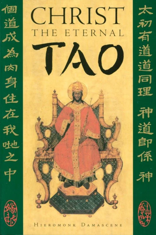 Christ the Eternal Tao by Hieromonk Igumen Damascene (John Christensen)
