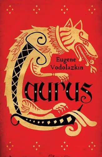 Laurus by Evgeny Vodolazkin (Евгений Германович Водолазкин) Laurus by Evgeny Vodolazkin (Евгений Германович Водолазкин)