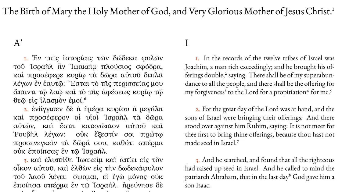 The Protevangelium of St. James; Greek and English bilingual version; English translated by Alexander Walker, with footnotes from [*The Ante-Nicene Fathers*, vol. VIII](https://ccel.org/ccel/schaff/anf08/anf08.vii.iv.html)